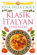 Klasik İtalyan Yemekleri (Ciltli)                                                                                                                                                                                                                              