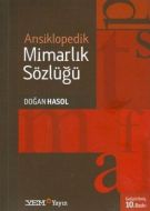 Ansiklopedik Mimarlık Sözlüğü                                                                                                                                                                                                                                  