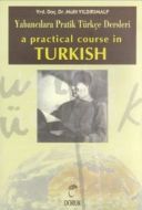 A Practical Course in Turkish - Yabancılara Pratik                                                                                                                                                                                                             