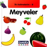 İlk Kelimelerim 8: Meyveler                                                                                                                                                                                                                                    