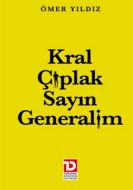 Kral Çıplak Sayın Generalim                                                                                                                                                                                                                                    