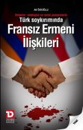 Türk Soykırımında Fransız Ermeni İlişkileri Belgel                                                                                                                                                                                                             