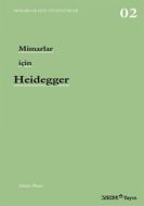 Mimarlar İçin Heidegger                                                                                                                                                                                                                                        