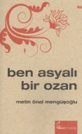 Ben Asyalı Bir Ozan                                                                                                                                                                                                                                            