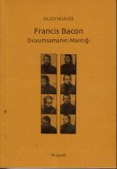 Francis Bacon - Duyumsamanın Mantığı                                                                                                                                                                                                                           