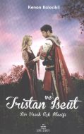 Tristan ve Iseut                                                                                                                                                                                                                                               