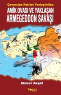 Amik Ovası ve Yaklaşan Armegeddon Savaşı                                                                                                                                                                                                                       