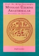 Mitoloji Üzerine AraştırmalarMetinler ve Tahliller                                                                                                                                                                                                             