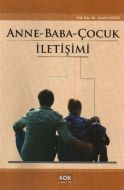 Anne - Baba - Çocuk İletişimi                                                                                                                                                                                                                                  