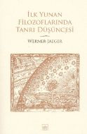 İlk Yunan Filozoflarında Tanrı Düşüncesi                                                                                                                                                                                                                       