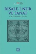 Risale-i Nur ve Sanat Çalıştayları I-II-III                                                                                                                                                                                                                    