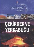 Gezegenimiz Dünya - Çekirdek ve Yerkabuğu                                                                                                                                                                                                                      