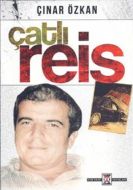 Çatlı Reis                                                                                                                                                                                                                                                     