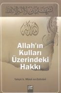 Allah’ın Kulları Üzerindeki Hakkı                                                                                                                                                                                                                              