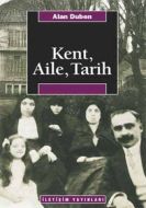 Kent,Aile,Tarih                                                                                                                                                                                                                                                