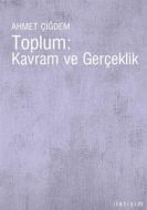 Toplum : Kavram ve Gerçeklik                                                                                                                                                                                                                                   