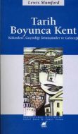 Tarih Boyunca Kent - Kökenleri, Geçirdiği Dönüşüm                                                                                                                                                                                                              