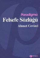 Paradigma Felsefe Sözlüğü (Ciltli)                                                                                                                                                                                                                             