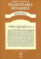 Kitabu’l-Musaraa Filozoflarla Mücadele                                                                                                                                                                                                                         