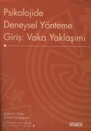 Psikolojide Deneysel Yönteme Giriş: Vaka Yaklaşımı                                                                                                                                                                                                             