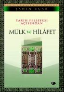 Tarih Felsefesi Açısından Mülk Ve Hilafet                                                                                                                                                                                                                      