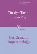 Türkiye Tarihi  1603-1839                                                                                                                                                                                                                                      