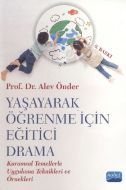 Yaşayarak Öğrenme İçin Eğitici Drama                                                                                                                                                                                                                           