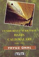 Cumhuriyet Türkiyesi Hadis Çalışmaları (1920-1997)                                                                                                                                                                                                             