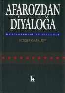 Afarozdan Diyaloğa Bir Marksist Konsile Hitap Ediy                                                                                                                                                                                                             