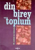 Din, Birey ve Toplum                                                                                                                                                                                                                                           