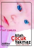 Allah Çocuk Yakmaz                                                                                                                                                                                                                                             