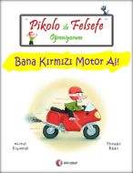 Pikolo ile Felsefe Öğreniyorum - Bana Kırmızı Moto                                                                                                                                                                                                             