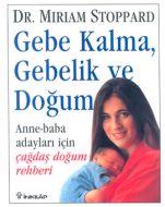 Gebe Kalma, Gebelik ve Doğum                                                                                                                                                                                                                                   