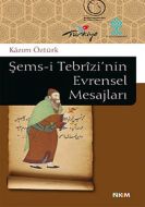 Şems-i Tebrizi’nin Evrensel Mesajları                                                                                                                                                                                                                          