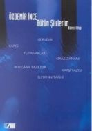 Bütün Şiirlerim Birinci Kitap                                                                                                                                                                                                                                  