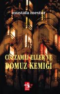 Cüzzamlı Eller ve Domuz Kemiği                                                                                                                                                                                                                                 