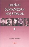 Edebiyat Dünyamızdan Hoş Sedalar 3                                                                                                                                                                                                                             