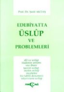 Edebiyatta Üslup ve Problemleri Dil ve Üslup İfade                                                                                                                                                                                                             