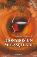 Dionysos’un Mirasçıları                                                                                                                                                                                                                                        