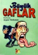 Büyük Gaflar                                                                                                                                                                                                                                                   