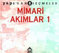 Mimari Akımlar 1 Yapı’dan Seçmeler 8                                                                                                                                                                                                                           