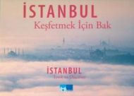 İstanbul: Keşfetmek İçin Bak                                                                                                                                                                                                                                   