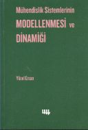 Mühendislik Sistemlerinin Modellenmesi ve Dinamiği                                                                                                                                                                                                             