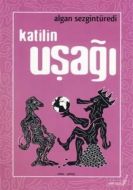 Katilin Uşağı                                                                                                                                                                                                                                                  