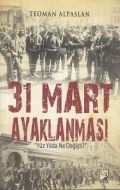 31 Mart Ayaklanması                                                                                                                                                                                                                                            