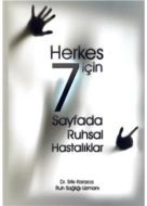 Herkes İçin 7 Sayfada Ruhsal Hastalıklar                                                                                                                                                                                                                       