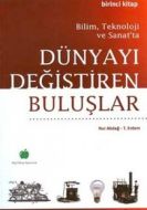 Bilim, Teknoloji ve Sanat’ta Dünyayı Değiştiren Bu                                                                                                                                                                                                             