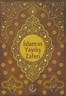 İslam’ın Yayılış Zaferi                                                                                                                                                                                                                                        