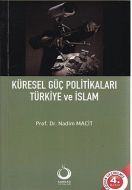 Küresel Güç Politikaları Türkiye ve İslam                                                                                                                                                                                                                      