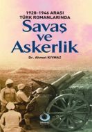 1928-1946 Arası Türk Romanlarında Savaş ve Askerli                                                                                                                                                                                                             